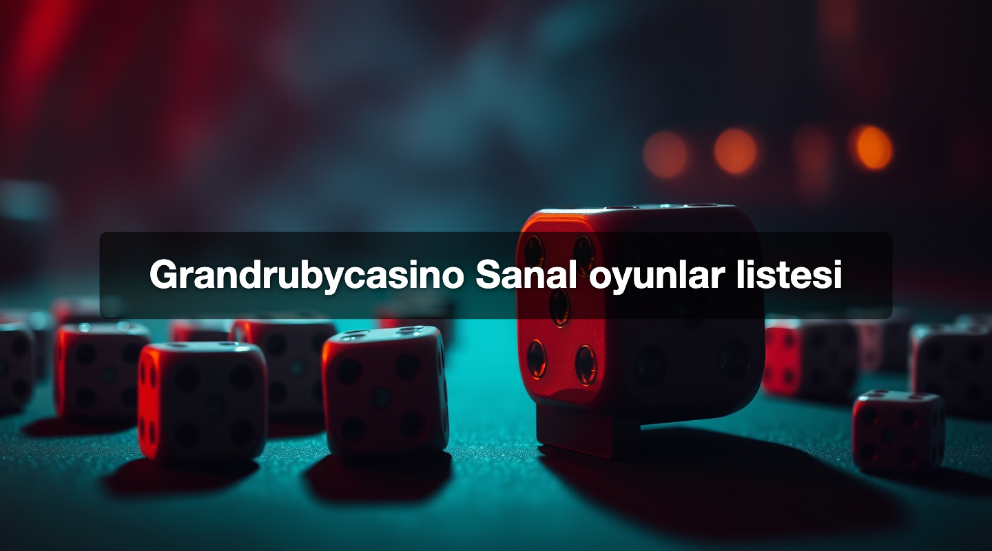 Grandrubycasino Sanal oyunlar listesi