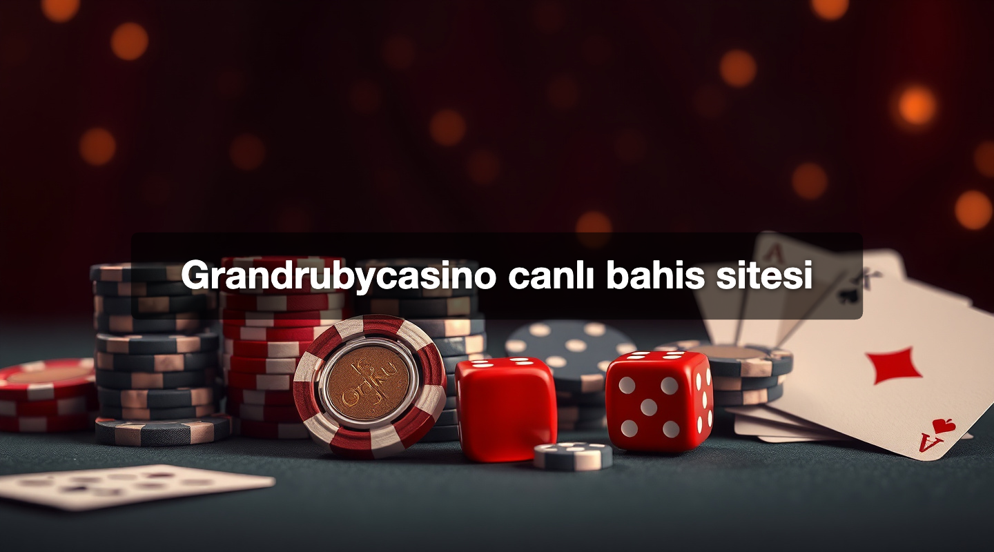 Grandrubycasino canlı bahis sitesi